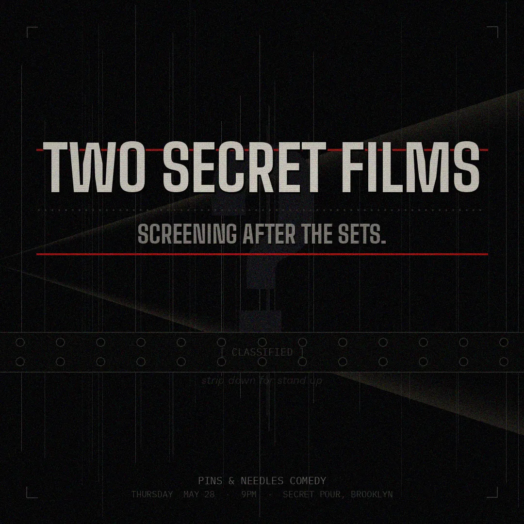 Pins &amp; Needles Comedy Adds a Secret Screening of Two Short Films After the Stand-Up Show